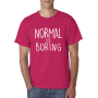 Marškinėliai Normal is boring Marškinėliai Normal is boring